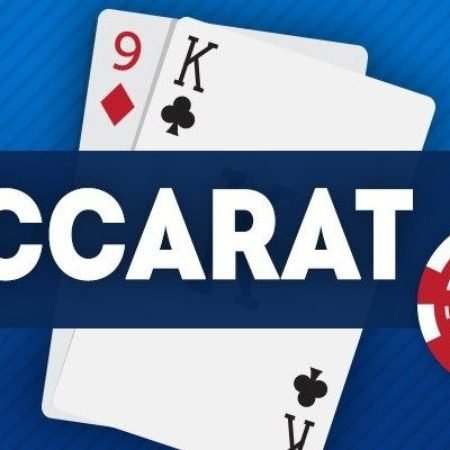 Cách chơi Baccarat dễ hiểu cho người mới