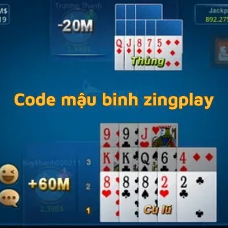 Code mậu binh zingplay mới nhất 2024