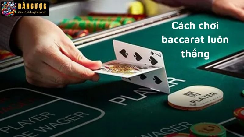 Cách chơi  baccarat