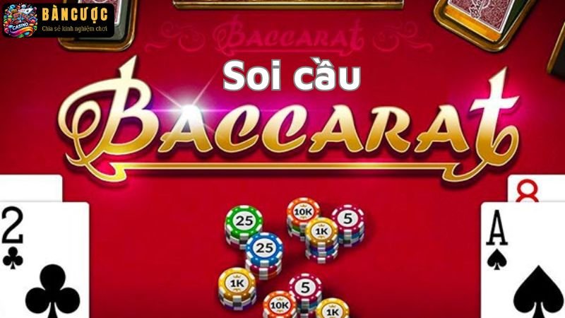 Soi cầu baccarat