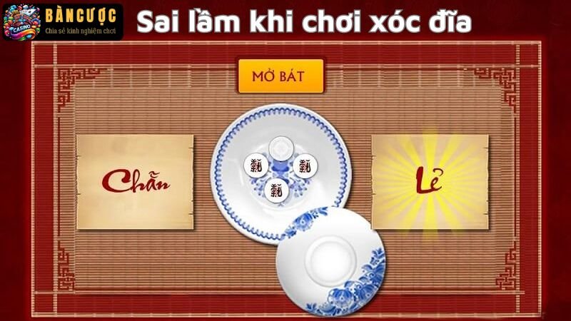 Sai lầm khi chơi xóc đĩa