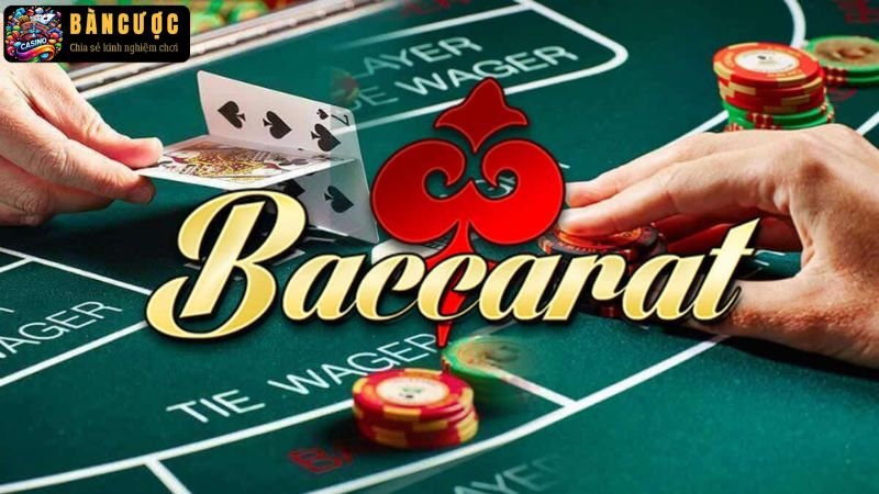 Một số kinh nghiệm chơi baccarat