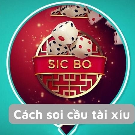 Cách soi cầu tài xỉu chuẩn xác nhất