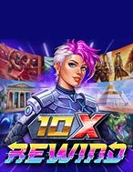 Đánh Giá 10X Rewind Slot: Kỳ Quan Game Slot Mới Nhất