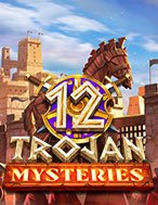 Cách Chinh Phục 12 Trojan Mysteries Slot: Chiến Lược và Hướng Dẫn