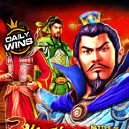 Tam Quốc Diễn Nghĩa – 3 Kingdoms: Battle of Red Cliffs Slot: Hướng Dẫn Chi Tiết Để Thắng Lớn và Giành Jackpot!