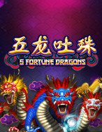 5 Fortune Dragons Slot: Hướng Dẫn Đầy Đủ Từ A đến Z Cho Người Mới