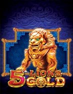 Cách Chinh Phục Ngũ Linh Phú Quý – 5 Lions Gold Slot: Chiến Lược và Hướng Dẫn