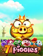 Gia Đình Ủn Ỉn – 7 Piggies Slot: Hướng Dẫn Đầy Đủ Từ A đến Z Cho Người Mới