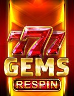 Khám Phá 777 Gems ReSpin Slot: Trải Nghiệm Game Slot Huyền Bí