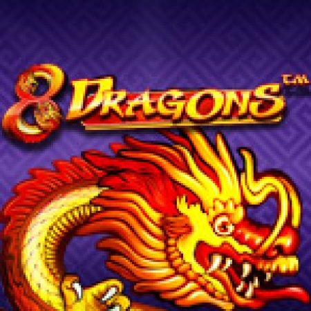 Cách Chinh Phục Bát Long Quy Tụ – 8 Dragons Slot: Chiến Lược và Hướng Dẫn