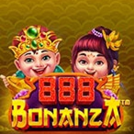 Chơi 888 Bonanza Slot Ngay Hôm Nay – Phiêu Lưu Đến Thế Giới Kỳ Diệu!