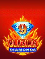 Khám Phá 9 Blazing Diamonds Slot: Trải Nghiệm Game Slot Huyền Bí