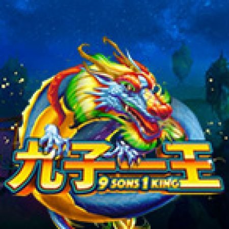 Chơi 9 Sons 1 King Slot Ngay Hôm Nay – Phiêu Lưu Đến Thế Giới Kỳ Diệu!