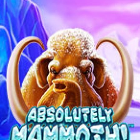 Khám Phá Absolutely Mammoth! Slot: Trải Nghiệm Game Slot Huyền Bí