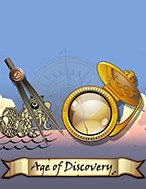 Kỷ Nguyên Thám Hiểm – Age of Discovery Slot: Hướng Dẫn Đầy Đủ Từ A đến Z Cho Người Mới