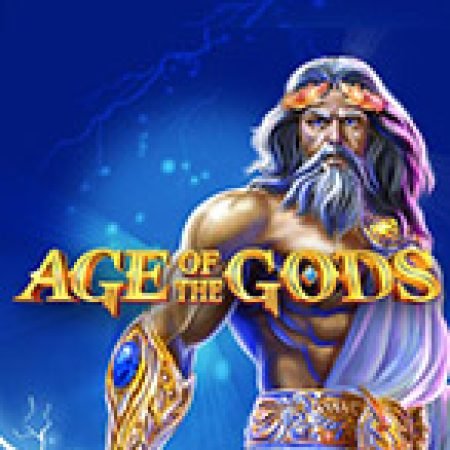 Cách Chinh Phục Age of Gods Slot: Chiến Lược và Hướng Dẫn