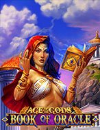 Đánh Giá Age of Gods™: Book of Oracle Slot: Kỳ Quan Game Slot Mới Nhất