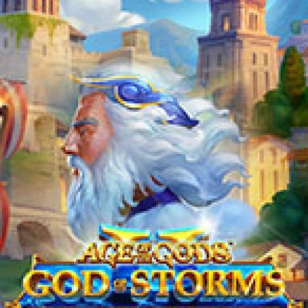 Cách Chinh Phục Age of the Gods God of Storms 2 Slot: Chiến Lược và Hướng Dẫn