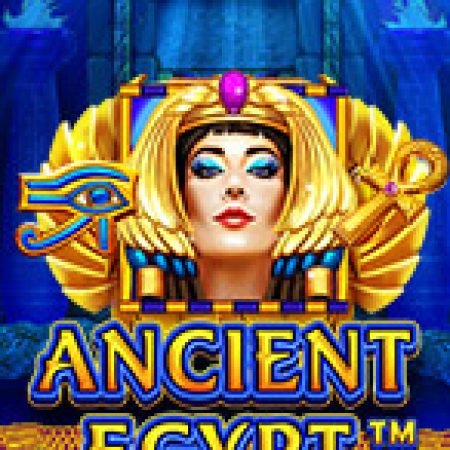 Thám Hiểm Ai Cập – Ancient Egypt Slot: Hướng Dẫn Đầy Đủ Từ A đến Z Cho Người Mới