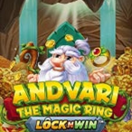 Andvari: Nhẫn Thuật – Andvari: The Magic Ring Slot: Hướng Dẫn Chi Tiết Để Thắng Lớn và Giành Jackpot!