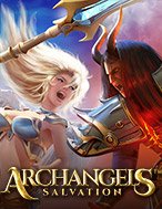 Cách Chinh Phục Thiên Thần Đại Chiến – Archangels Salvation Slot: Chiến Lược và Hướng Dẫn