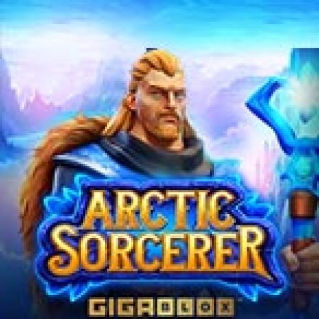 Khám Phá Arctic Sorcerer Gigablox Slot: Trải Nghiệm Game Slot Huyền Bí