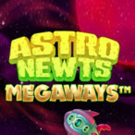 Astro Newts Megaways Slot: Hướng Dẫn Đầy Đủ Từ A đến Z Cho Người Mới