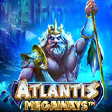 Atlantis Megaways Slot: Hướng Dẫn Chi Tiết Để Thắng Lớn và Giành Jackpot!