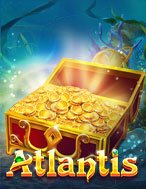 Chơi Atlantis Slot Ngay Hôm Nay – Phiêu Lưu Đến Thế Giới Kỳ Diệu!