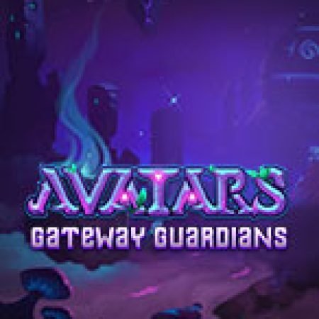 Cách Chinh Phục Avatars: Gateway Guardians Slot: Chiến Lược và Hướng Dẫn