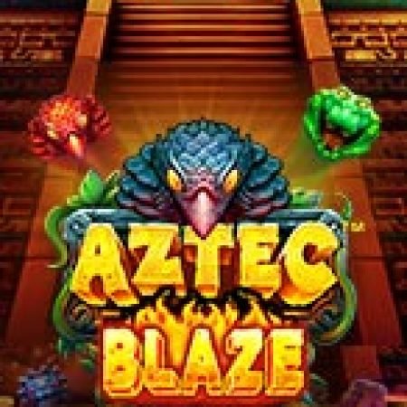 Ngọn Lửa Aztec – Aztec Blaze Slot: Hướng Dẫn Đầy Đủ Từ A đến Z Cho Người Mới