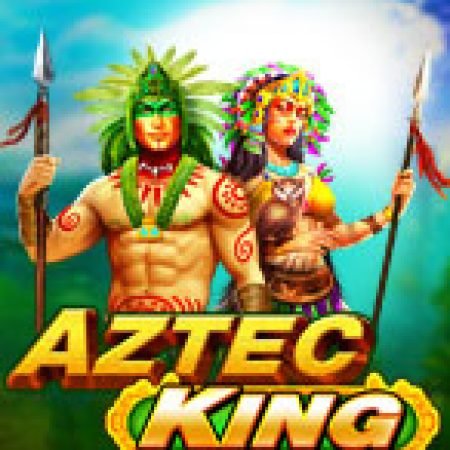 Đánh Giá Tù Trưởng Aztec – Aztec King Megaways Slot: Kỳ Quan Game Slot Mới Nhất