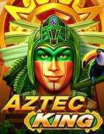 Chơi Tộc Trưởng Aztec – Aztec King Slot Ngay Hôm Nay – Phiêu Lưu Đến Thế Giới Kỳ Diệu!