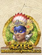 Công Chúa Aztec Máu Chiến – Aztec Warrior Princess Slot: Hướng Dẫn Chi Tiết Để Thắng Lớn và Giành Jackpot!