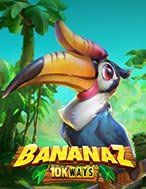 Bananaz 10K Ways Slot: Hướng Dẫn Đầy Đủ Từ A đến Z Cho Người Mới