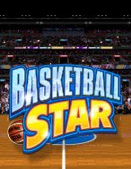 Siêu Bóng Rổ – Basketball Star Slot: Hướng Dẫn Đầy Đủ Từ A đến Z Cho Người Mới