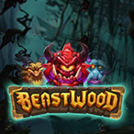 Đánh Giá BeastWood Slot: Kỳ Quan Game Slot Mới Nhất