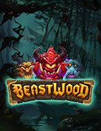 Đánh Giá BeastWood Slot: Kỳ Quan Game Slot Mới Nhất