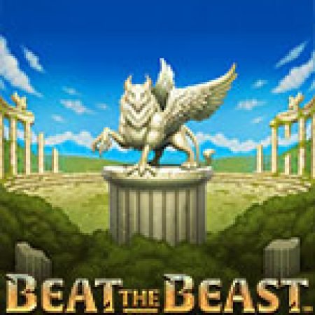 Chơi Beat the Beast: Griffin´s Gold Slot Ngay Hôm Nay – Phiêu Lưu Đến Thế Giới Kỳ Diệu!