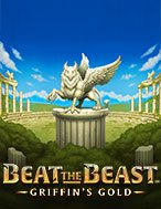 Chơi Beat the Beast: Griffin´s Gold Slot Ngay Hôm Nay – Phiêu Lưu Đến Thế Giới Kỳ Diệu!