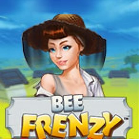 Đánh Giá Bee Frenzy Slot: Kỳ Quan Game Slot Mới Nhất