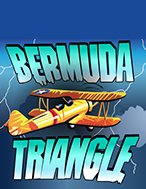 Chơi Bermuda Triangle Slot Ngay Hôm Nay – Phiêu Lưu Đến Thế Giới Kỳ Diệu!