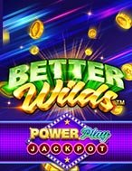 Chơi Better Wilds PowerPlay Jackpot Slot Ngay Hôm Nay – Phiêu Lưu Đến Thế Giới Kỳ Diệu!