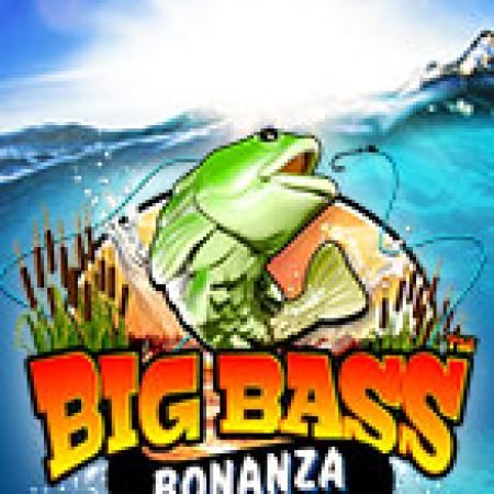 Cách Chinh Phục Mùa Săn Cá – Big Bass Bonanza Slot: Chiến Lược và Hướng Dẫn