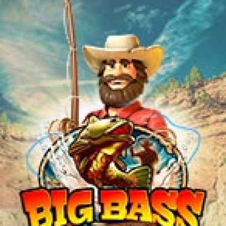 Chơi Săn Thủy Quái – Big Bass Splash Slot Ngay Hôm Nay – Phiêu Lưu Đến Thế Giới Kỳ Diệu!