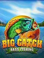 Cách Chinh Phục Big Catch Bass Fishing Slot: Chiến Lược và Hướng Dẫn