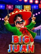 Khám Phá Juna Khổng Lồ – Big Juan Slot: Trải Nghiệm Game Slot Huyền Bí