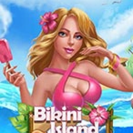 Đánh Giá Bikini Island Deluxe Slot: Kỳ Quan Game Slot Mới Nhất