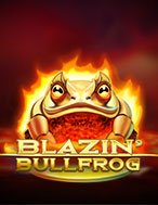 Khám Phá Ễnh Ương Oàm Oạp – Blazin’ Bullfrog Slot: Trải Nghiệm Game Slot Huyền Bí